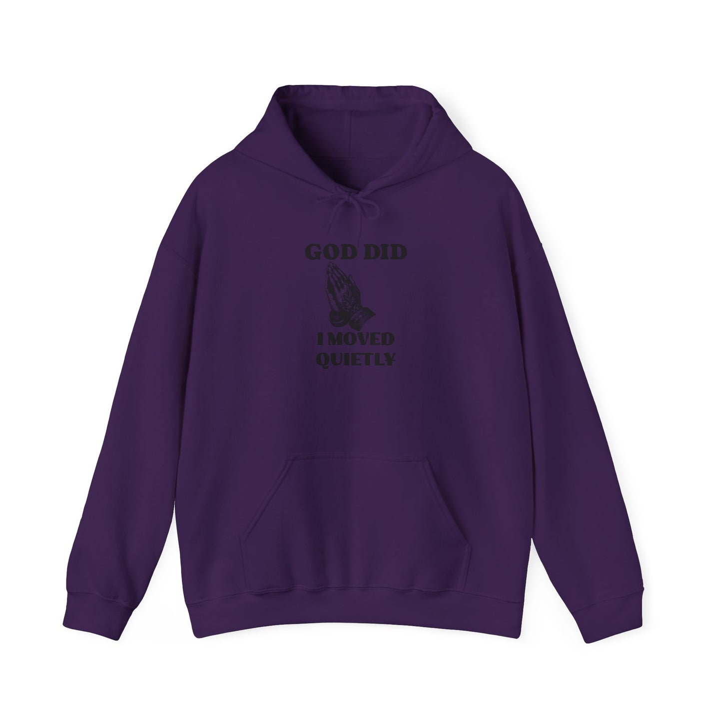 God Did I Moved Quietly Hoodie